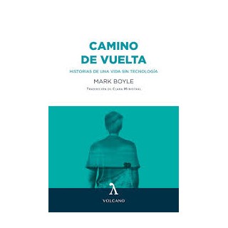 CAMINO DE VUELTA - MARK BOYLE